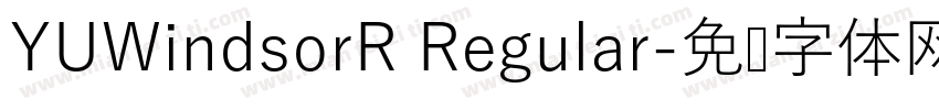 YUWindsorR Regular字体转换
